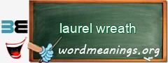 WordMeaning blackboard for laurel wreath